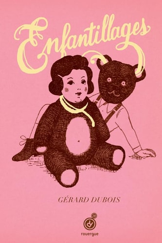ENFANTILLAGES, de Gérard Dubois | portada del libro