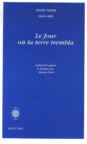 LE JOUR OU LA TERRE TREMBLA, de RIDER HAGGARD H | portada del libro