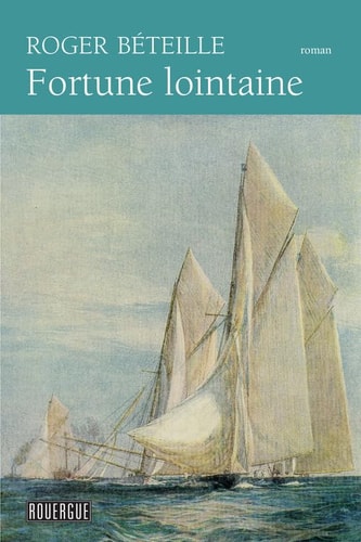 FORTUNE LOINTAINE, de Roger Béteille | portada del libro