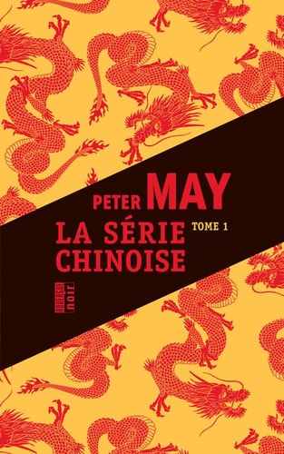 LA SERIE CHINOISE TOME 1, de Peter May | portada del libro