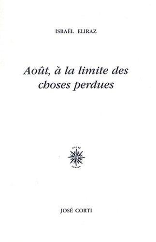 AOUT A LA LIMITE DES CHOSES PERDUES, de ELIRAZ ISRAEL | portada del libro