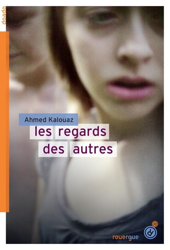 LES REGARDS DES AUTRES, de Ahmed Kalouaz | portada del libro