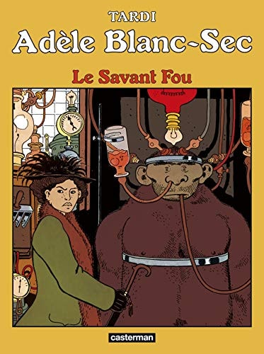 ADELE BLANC-SEC -3- LE SAVANT FOU, de Jacques Tardi | portada del libro