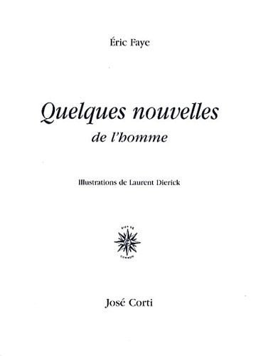 QUELQUES NOUVELLES DE L HOMME, de FAYE ERIC#DIERI | portada del libro