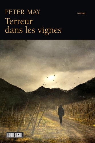TERREUR DANS LES VIGNES, de Peter May | portada del libro