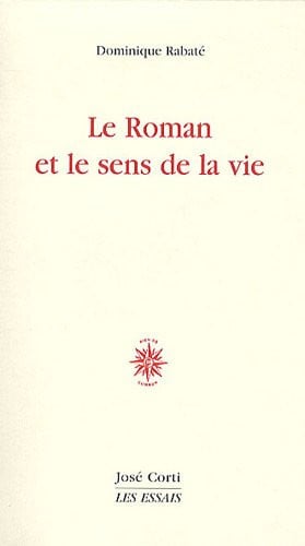 LE ROMAN ET LE SENS DE LA VIE, de RABATE DOMINIQU | portada del libro