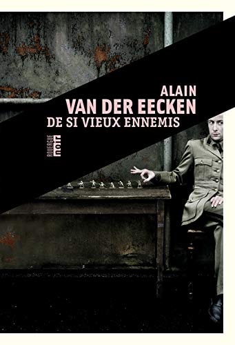 DE SI VIEUX ENNEMIS, de Alain Van Der Eecken | portada del libro