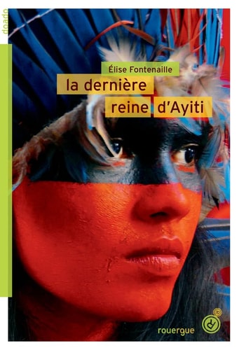 LA DERNIERE REINE DAYITI, de Élise Fontenaille | portada del libro
