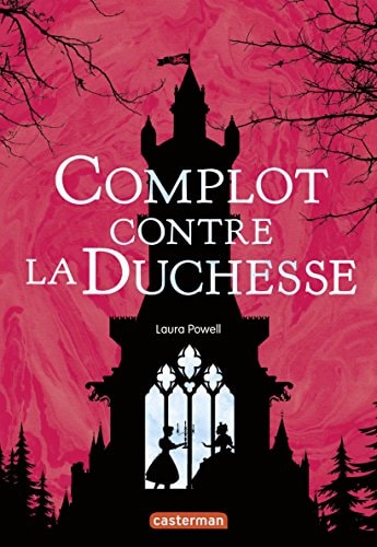 ALICE A VOTRE SERVICE T1 COMPLOT CONTRE LA DUCHESSE, de Laura Powell | portada del libro
