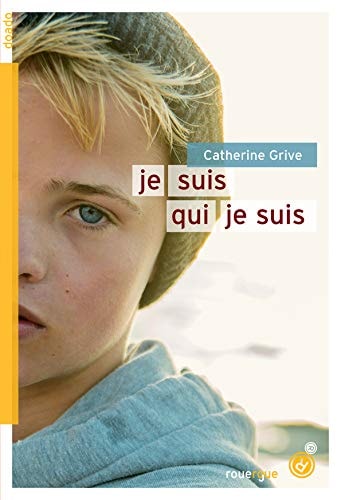 JE SUIS QUI JE SUIS, de Catherine Grive | portada del libro