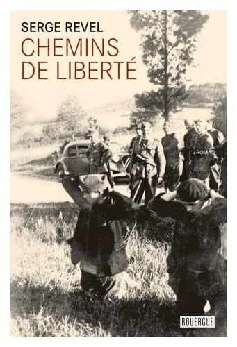 CHEMINS DE LIBERTE, de Serge Revel | portada del libro
