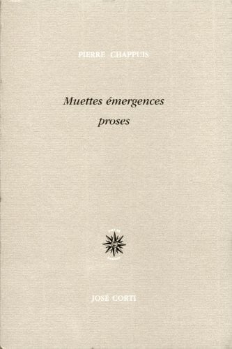 MUETTES EMERGENCES PROSES, de CHAPPUIS PIERRE | portada del libro