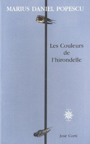 LES COULEURS DE L HIRONDELLE, de POPESCU MARIUS | portada del libro