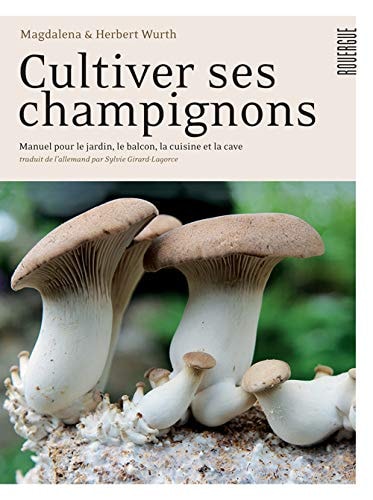 CULTIVER SES CHAMPIGNONS, de Magdalena Wurth | portada del libro