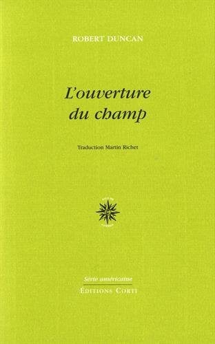 L OUVERTURE DU CHAMP, de DUNCAN ROBERT#R | portada del libro