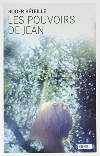 LES POUVOIRS DE JEAN, de Roger Béteille | portada del libro