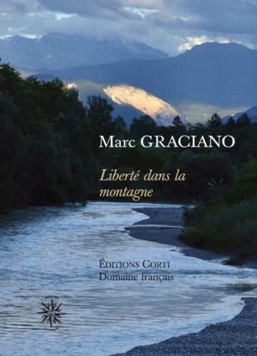 LIBERTE DANS LA MONTAGNE, de GRACIANO MARC | portada del libro
