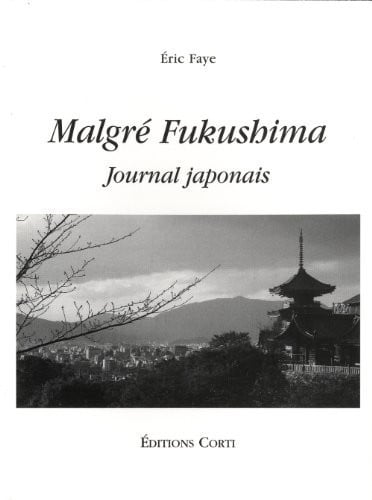 MALGRE FUKUSHIMA, de FAYE ERIC | portada del libro