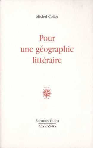 POUR UNE GEOGRAPHIE LITTERAIRE, de COLLOT MICHEL | portada del libro