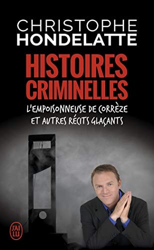ISTOIRES CRIMINELLES, de Christophe Hondelatte | portada del libro