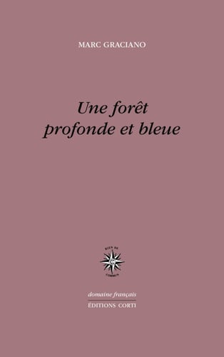 UNE FORET PROFONDE ET BLEUE, de GRACIANO MARC | portada del libro