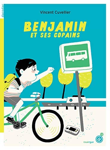 BENJAMIN ET SES COPAINS, de Vincent Cuvellier | portada del libro