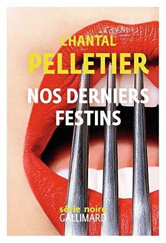 NOS DERNIERS FESTINS, de Chantal Pelletier | portada del libro