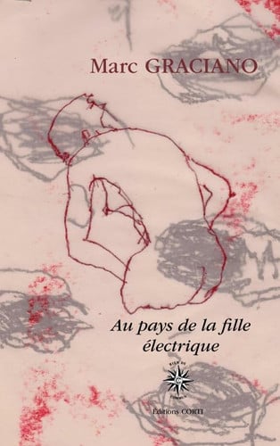 AU PAYS DE LA FILLE ELECTRIQUE, de GRACIANO MARC | portada del libro