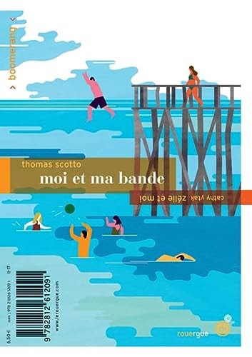 MOI ET MA BANDE ZELIE ET MOI, de Thomas Scotto | portada del libro