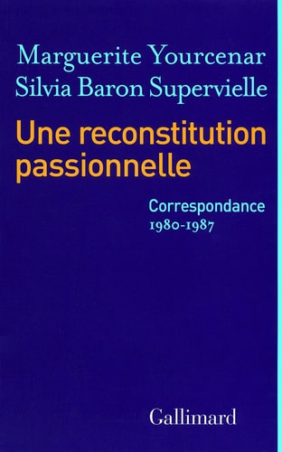 RECONSTITUTION PASSIONNE 1, de Yourcenar | portada del libro
