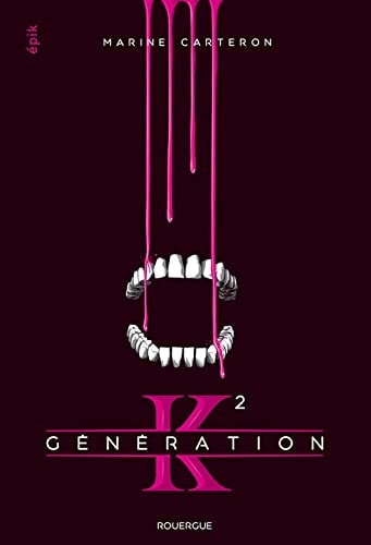 GENERATION K TOME 2, de Marine Carteron | portada del libro