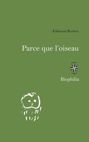 PARCE QUE L'OISEAU, de RAPHOZ FABIENNE | portada del libro