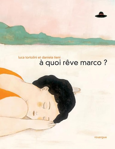 A QUOI RÒVE MARCO, de Luca Tortolini | portada del libro
