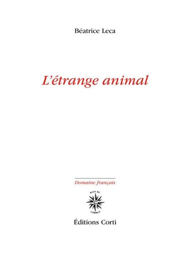 L'ETRANGE ANIMAL, de LECA BEATRICE | portada del libro