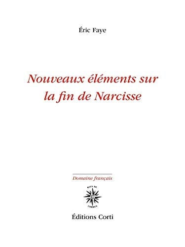NOUVEAUX ELEMENTS SUR LA FIN DE NARCISSE, de FAYE ERIC | portada del libro