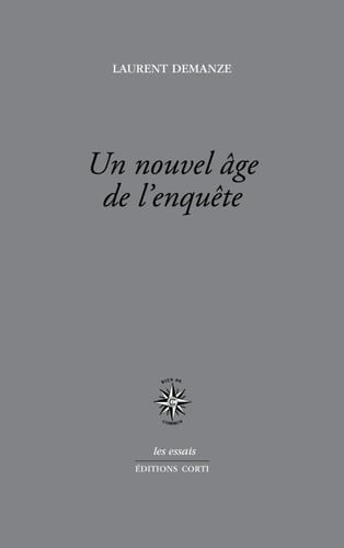 UN NOUVEL ÂGE DE L'ENQUÊTE, de DEMANZE LAURENT | portada del libro