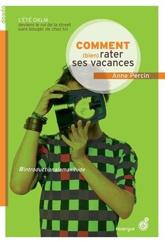 COMMENT BIEN RATER SES VACANCES, de Anne Percin | portada del libro