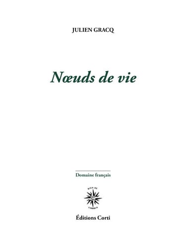 NOEUDS DE VIE, de GRACQ JULIEN | portada del libro