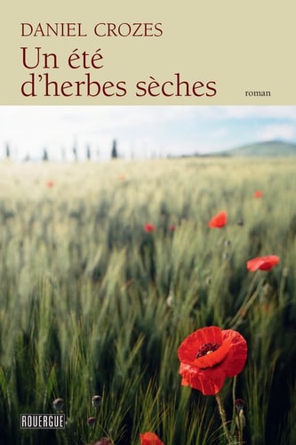 UN ETE DHERBES SECHES, de Daniel Crozes | portada del libro