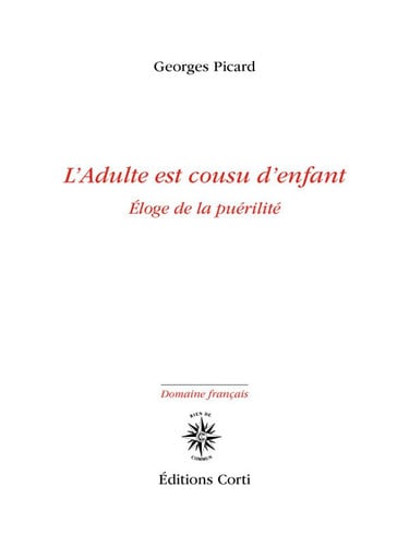 L'ADULTE EST COUSU D'ENFANT, de PICARD GEORGES | portada del libro