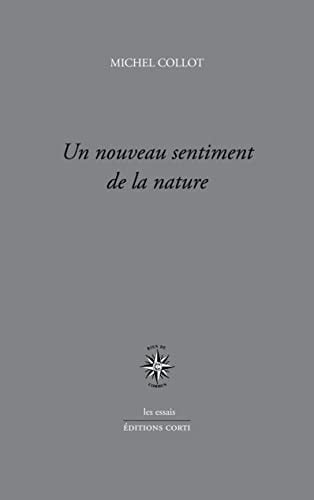 UN NOUVEAU SENTIMENT DE LA NATURE, de COLLOT MICHEL | portada del libro