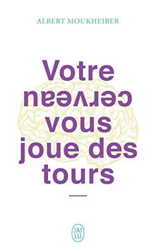 Votre cerveau vous joue des tours, de Albert Moukheiber | portada del libro