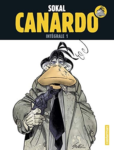 CANARDO -1- CANARDO INTEGRALE COULEURS, de Benoît Sokal | portada del libro