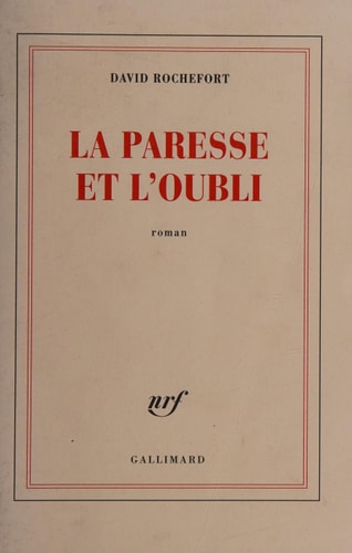LA PARESSE ET L'OUBLI, de David Rochefort | portada del libro