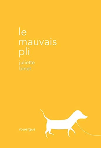 LE MAUVAIS PLI, de Juliette Binet | portada del libro