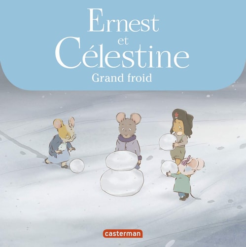 ERNEST ET CELESTINE -GRAND FROID LES ALBUMS DE LA SERIE ANIM, de Jean Regnaud | portada del libro