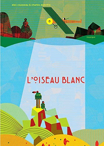 L'OISEAU BLANC, de Alex Cousseau | portada del libro