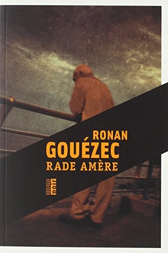 RADE AMERE, de Ronan Gouézec | portada del libro