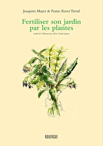 FERTILISER ET SOIGNER SON JARDIN PAR LES PLANTES, de Joachim Mayer | portada del libro