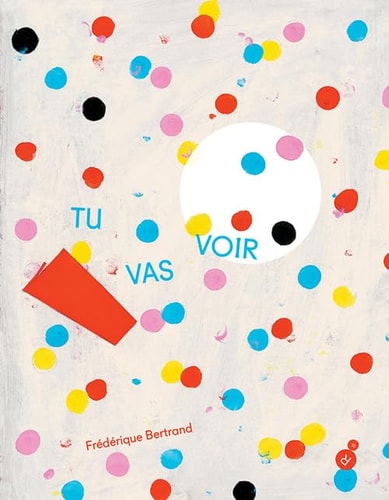 TU VAS VOIR, de Frédérique Bertrand | portada del libro
